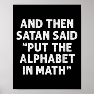 Poster Et Puis Satan Dit Mettre L'Alphabet Dans Les Maths