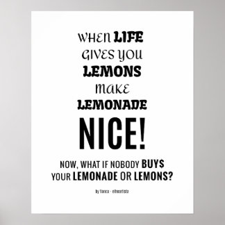 Poster Et si personne n'achète votre limonade ou vos citr