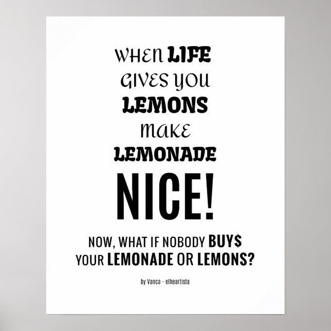 Poster Et si personne n'achète votre limonade ou vos citr (Devant)