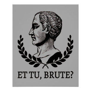 Poster Et Tu, Brute? Citation de Jules César de Shakespea
