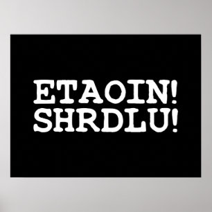 POSTER ETAOIN ! SHRDLU !