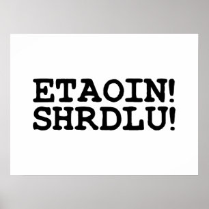 POSTER ETAOIN ! SHRDLU !
