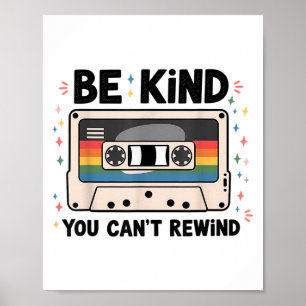 Poster Être gentil Vous ne pouvez pas rembobiner Funny Vi