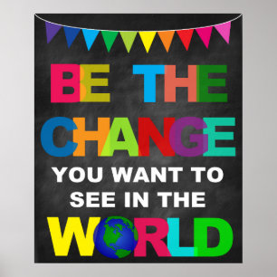 POSTER ÊTRE LE CHANGEMENT QUE VOUS VOULEZ VOIR DANS LE MO