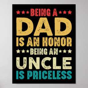 Poster Être Père Est Honneur Être Oncle Est Inestimable