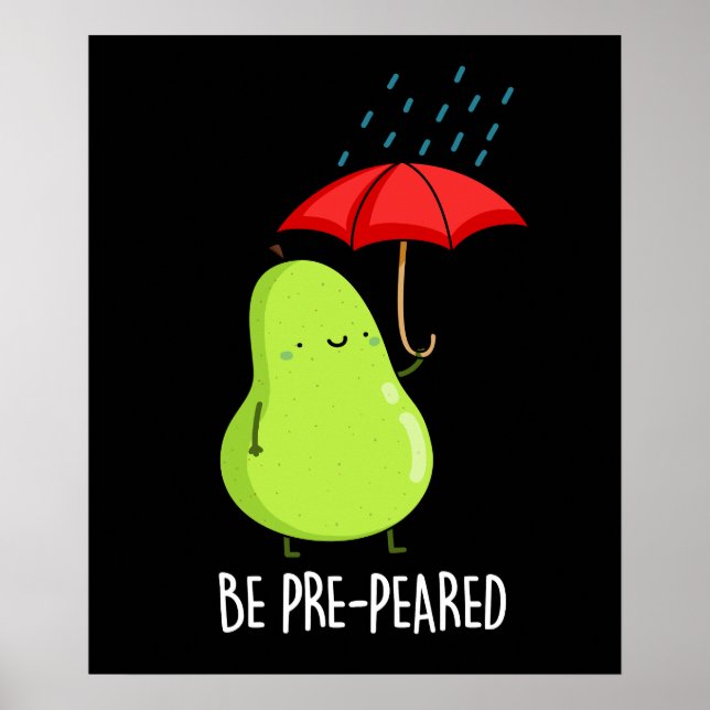 Poster Être Pré-Pear Poire Drôle Dans Pluie Pun Dark BG (Devant)
