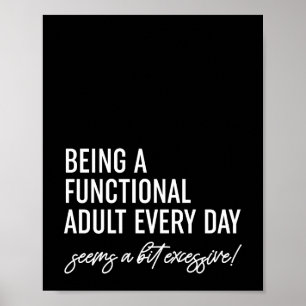 Poster Être Un Adulte Fonctionnel Tous Les Jours