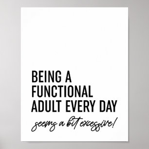Poster Être Un Adulte Fonctionnel Tous Les Jours