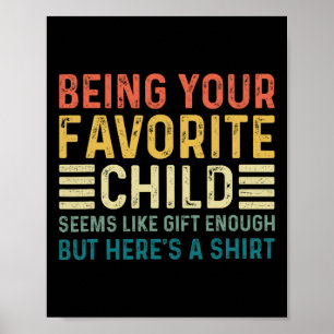 Poster Être Votre Enfant Préféré Semble Suffisamment Père