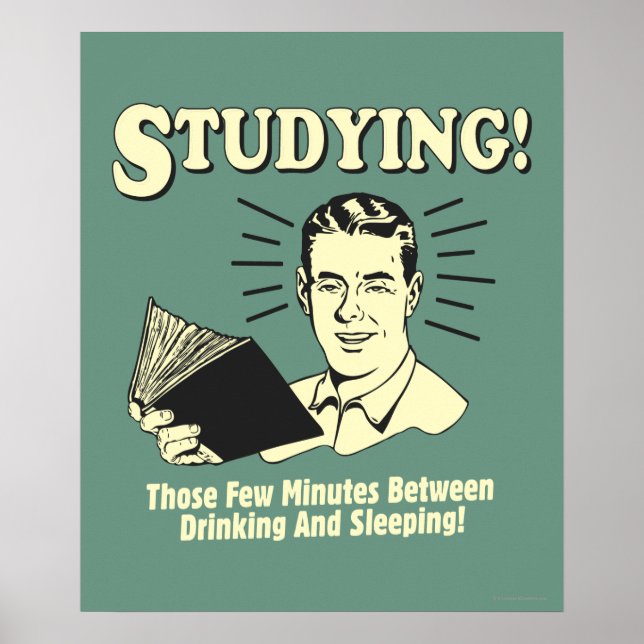 Poster Étudier : Boire et dormir (Devant)