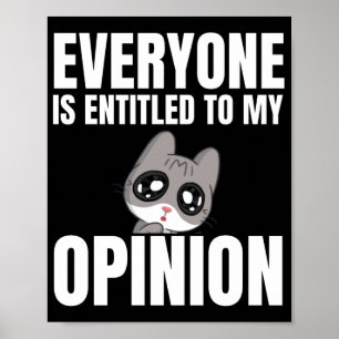 Poster Everyone is Entitled to My Opinion 