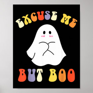Poster Excuse Mais Chouette Drôle Halloween Mignon Fantôm