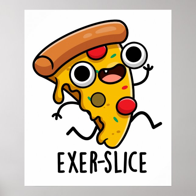 Poster Exer-slice Funny Pizza Pun (Devant)