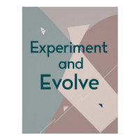 Expérimentez et évoluez
