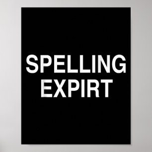 Poster Expiration d'orthographe drôle Tee - shirt de part