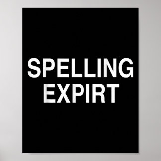 Poster Expiration d'orthographe drôle Tee - shirt de part