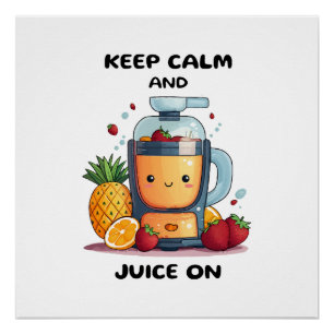 Poster Extracteur de jus Garder son calme et jus  Santé 