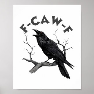 Poster F-caw-f Black Crow Pun Drôle Bird Cawing Grunge Ha