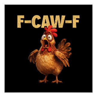 Poster F Caw F Blague de poulet drôle Humour noir Sarcasm