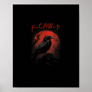Poster F-Caw-F Corbeau drôle Lune de sang Gothique Humour