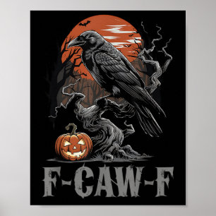 Poster F-caw-f Corbeau gothique Corbeau noir Hallowe