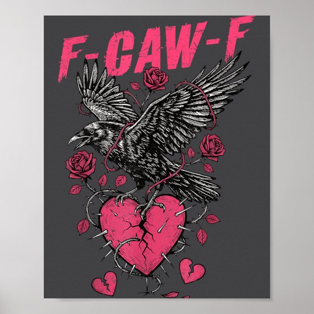 Poster F Caw F Crow Anti Valentine's Day Dark Gothic Brok (Devant)