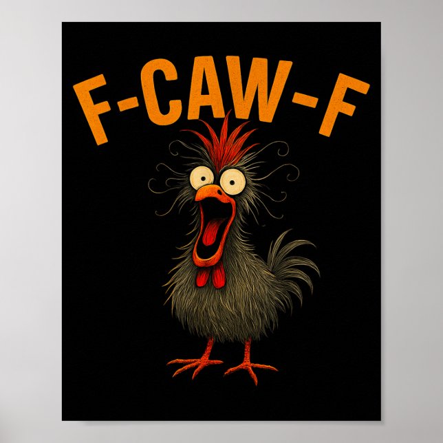 Poster F-caw-f Funny Chicken Humor Quote Rooster Meme Cra (Devant)