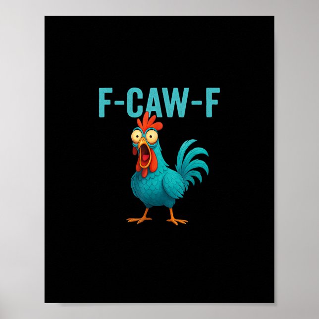 Poster F-Caw-F Funny Rooster Chicken Humor Bird (Devant)
