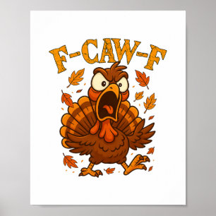 Poster F-caw-f humour de dinde drôle F-caw-f citation Tha