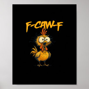 Poster F-Caw-F Humour de poulet drôle Citation de coq F-C