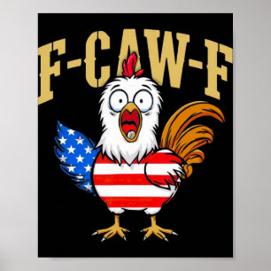 Poster F-caw-f humour de poulet drôle Citation de drapeau