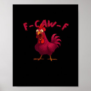 Poster F Caw F Humour de poulet drôle Créatif Style décon