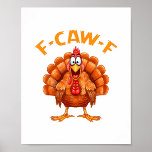 Poster F-caw-f Humour de poulet drôle F-caw-f Dinde Meme