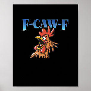 Poster F-Caw-F Poulet Classique Cool Unique
