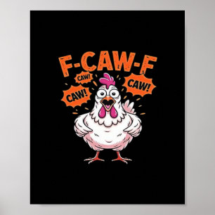 Poster F-Caw-F Poulet Classique Cool Unique