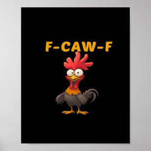 Poster F-Caw-F-Poulet Classique Essentiel Esthétique Uniq