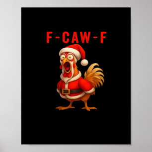 Poster F-Caw-F Poulet de Noël drôle essentiel