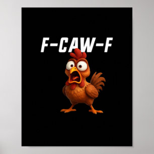 Poster F-Caw-F Poulet Drôle Poulet F-Caw-F Équipement Coo