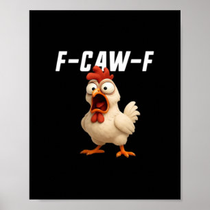 Poster F-Caw-F Poulet Drôle Poulet F-Caw-F Équipement Cré