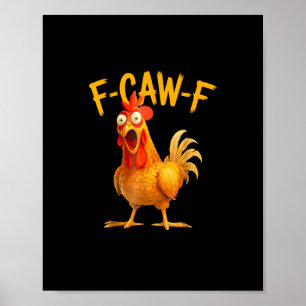Poster F-Caw-F Pun drôle de poulet coq criant Grunge