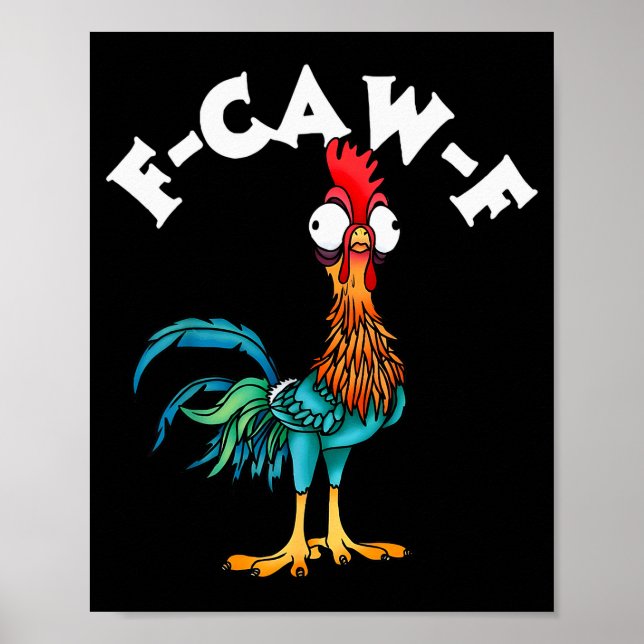 Poster F Caw F Rooster Funny Bird Fcawf Chicken Whisperer (Devant)