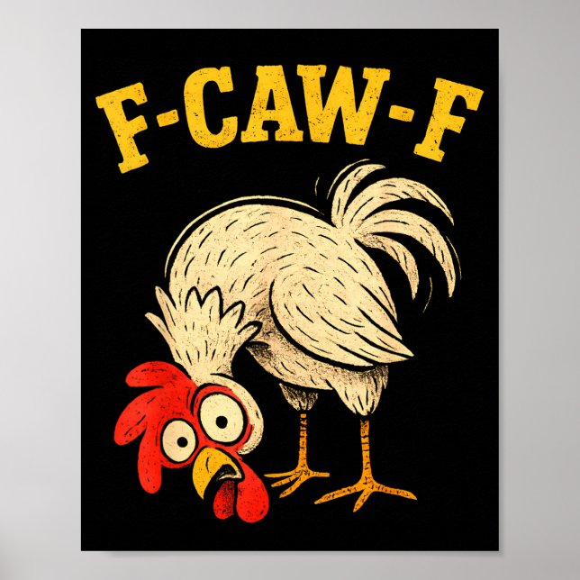 Poster F Caw F Rooster Funny Fcawf Chicken Farm Bird Fawk (Devant)