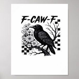 Poster F Caw F Style drôle et tendance essentiel