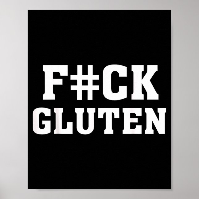 Poster F#ck Gluten - For - Funny Gluten Quote Saying  (Devant)