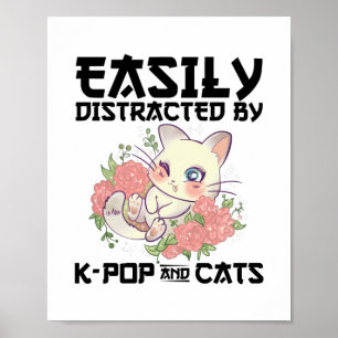 Poster Facilement distrait par K-pop et chats   Cadeaux