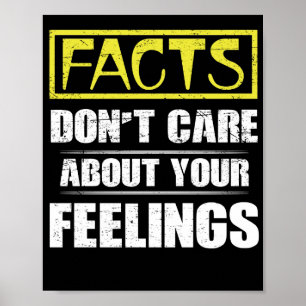 Poster Facts Don't Care About Your Feelings Political