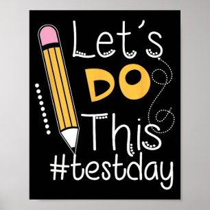 Poster Faire Ce Jour-Test Encouragement Enseignant Vêteme