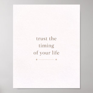 Poster Faire Confiance au Timing de Votre Vie - Citation
