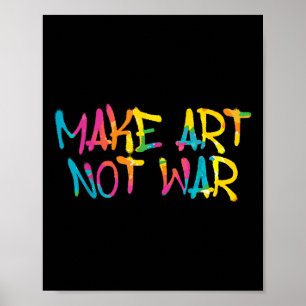 Poster Faire de l'art pas de la guerre Graffiti Spray Str