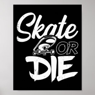 Poster Faire du skate ou mourir Skateboard Skateboardeur